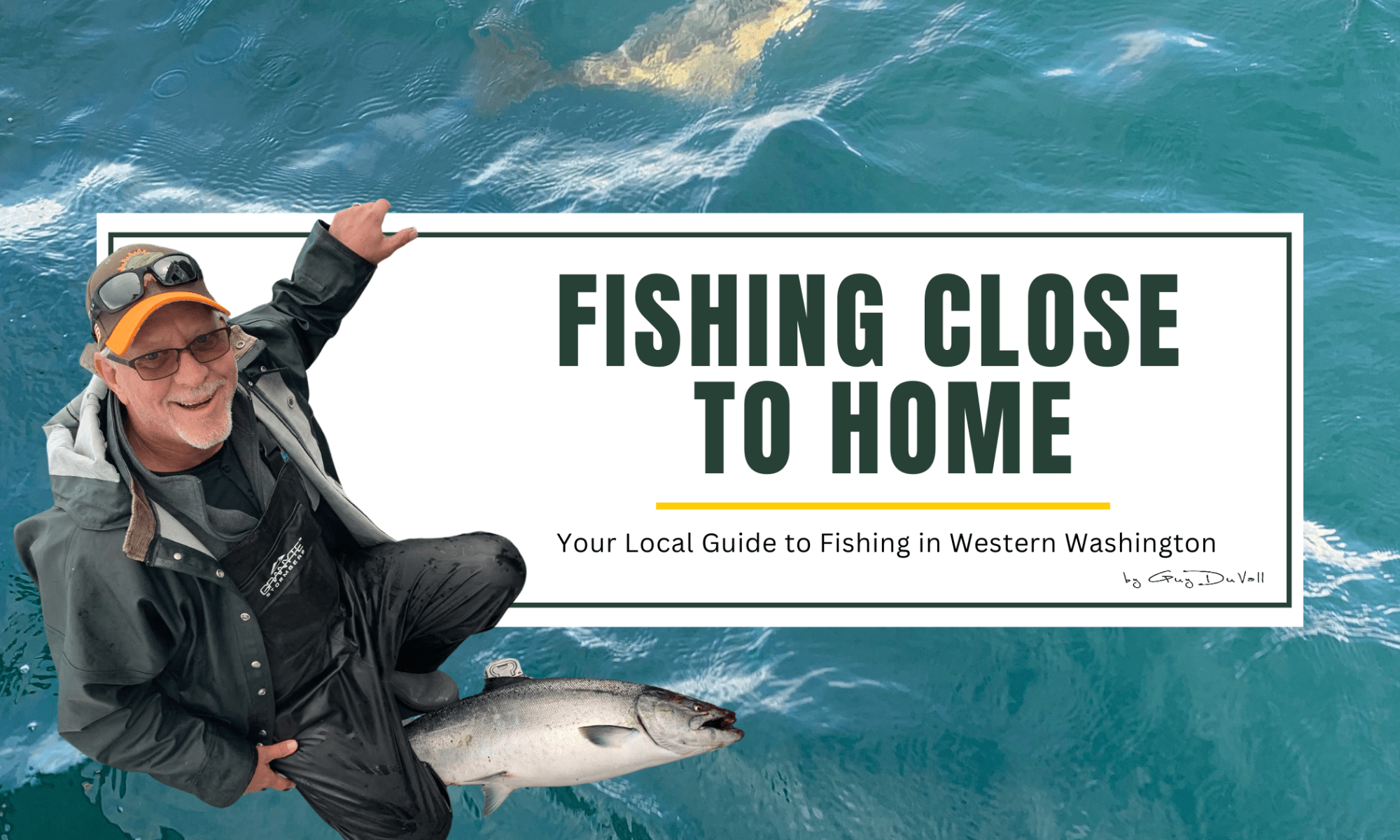 Guy DuVall fishing on a boat in Western Washington waters, smiling beside his rod and reel during a local Pacific Northwest fishing trip.